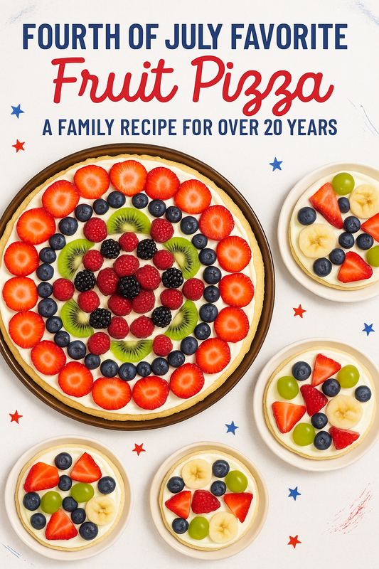 A Fourth of July Favorite: My Classic Fruit Pizza Recipe